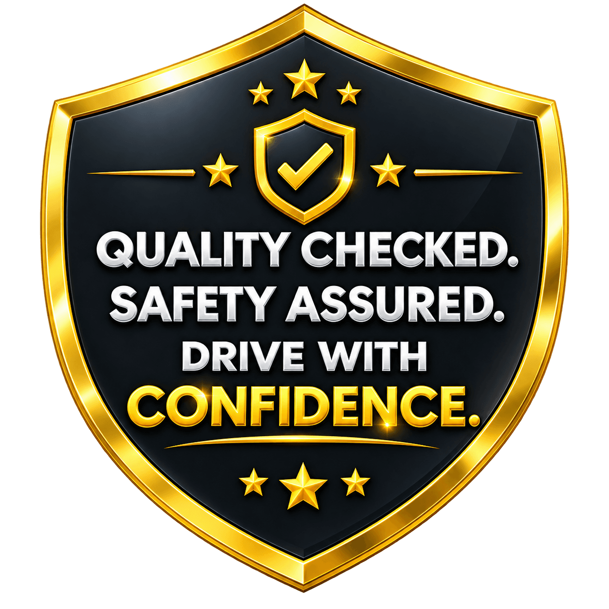 Quality checked, safety assured, drive with confidence